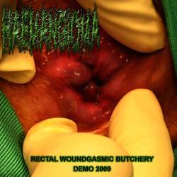 Rectal Woundgasmic Butchery